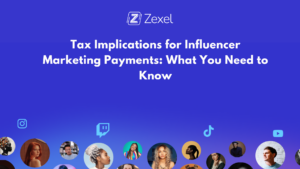 Read more about the article Tax Implications for Influencer Marketing Payments: What You Need to Know