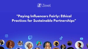 Read more about the article Paying Influencers Fairly: Ethical Practices for Sustainable Partnerships