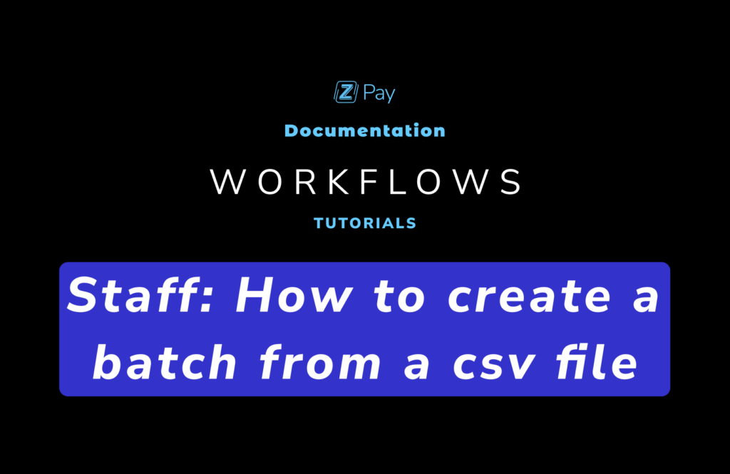Staff, Brand & Agency – How to create a batch payment from a csv file