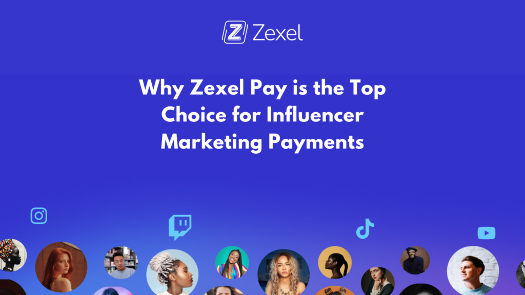 Read more about the article Why Zexel Pay is the Top Choice for Influencer Marketing Payments