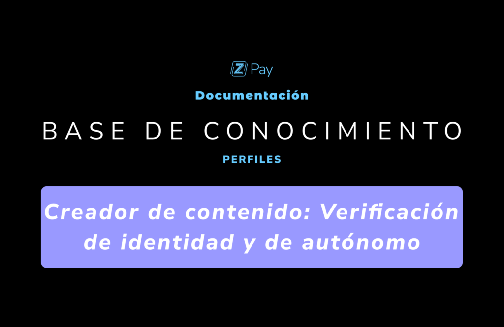 Lee más sobre el artículo Creador de contenido – Verificación de identidad y de autónomo