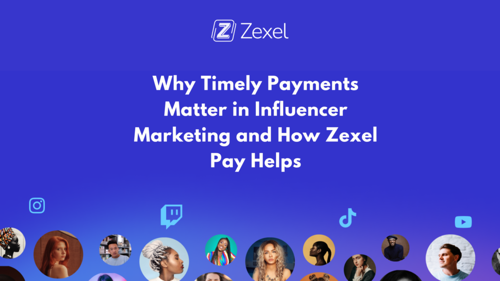 Read more about the article Why Timely Payments Matter in Influencer Marketing and How Zexel Pay Helps