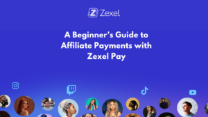 Read more about the article A Beginner’s Guide to Affiliate Payments with Zexel Pay