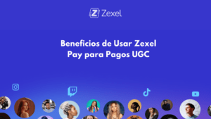 Lee más sobre el artículo Beneficios de Usar Zexel Pay para Pagos UGC