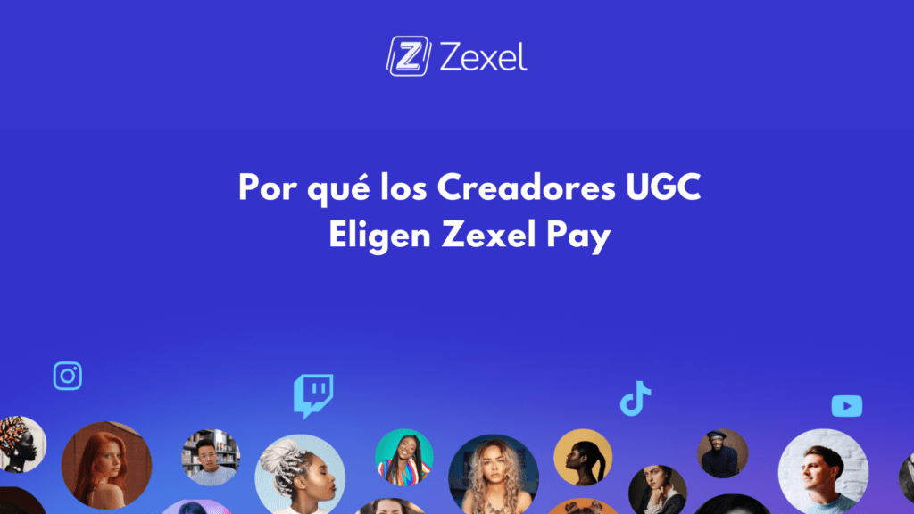 Lee más sobre el artículo Por qué los Creadores UGC Confían en Zexel Pay