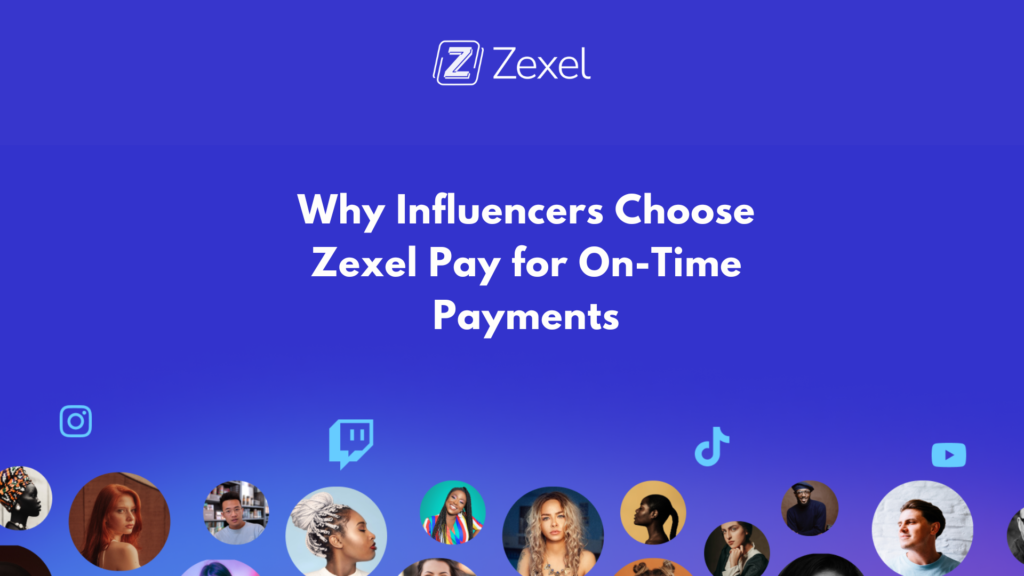 Read more about the article Why Influencers Choose Zexel Pay for On-Time Payments