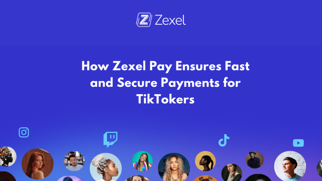 Read more about the article Fast and Secure Payments for TikTokers with Zexel Pay