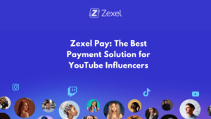 Read more about the article Zexel Pay: The Best Payment Solution for YouTube Influencers