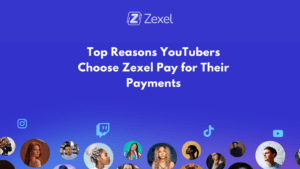 Read more about the article Top Reasons YouTubers Choose Zexel Pay for Their Payments